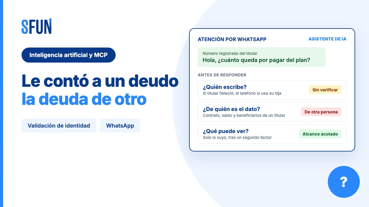 Conversación de WhatsApp de una funeraria en la que alguien escribe desde el número registrado del titular fallecido y pregunta cuánto queda por pagar del plan; antes de responder, el asistente de IA debe resolver quién escribe, de quién es el dato y qué puede ver